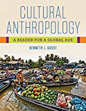 Cultural Anthropology A Reader for a Global Age