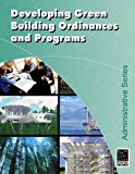 Developing Local Green Building Ordinances and Programs 2007 9781435498778 Front Cover