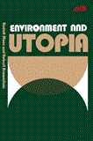 Environment and Utopia A Synthesis 2012 9781468407778 Front Cover