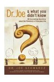 Dr. Joe and What You Didn't Know 177 Fascinating Questions about the Chemistry of Everyday Life cover art