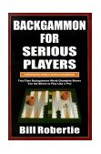 Backgammon for Serious Players 2nd 2003 9781580420778 Front Cover