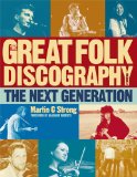 Great Folk Discography The New Legends, 1978-2011 2011 9781846971778 Front Cover