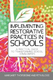 Implementing Restorative Practices in Schools A Practical Guide to Transforming School Communities 2013 9781849053778 Front Cover