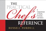 Practical Chef's Reference A Compendium of Charts, Formulas and Ratios cover art