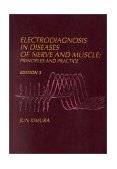 Electrodiagnosis in Diseases of Nerve and Muscle Principles and Practice 3rd 9780195129779 Front Cover
