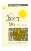 Cholera Years The United States in 1832, 1849, and 1866 cover art
