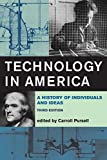 Technology in America: A History of Individuals and Ideas  9780262535779 Front Cover