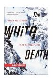 White Death Tragedy and Heroism in an Avalanche Zone 2001 9780385720779 Front Cover