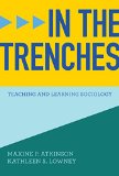 In the Trenches Teaching and Learning Sociology  9780393918779 Front Cover