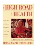 High Road to Health A Vegetarian Cookbook 1994 9780671872779 Front Cover