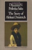 Polinka Saks and the Story of Aleksei Dmitrich  9780810110779 Front Cover