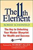 11th Element The Key to Unlocking Your Master Blueprint for Wealth and Success 2013 9781118659779 Front Cover