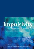 Impulsivity The Behavioral and Neurological Science of Discounting cover art