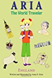 Aria - The World Traveler England 2012 9781480053779 Front Cover