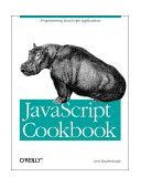 JavaScript Application Cookbook Programming JavaScript Applications 1999 9781565925779 Front Cover