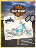 Harley-Davidson Motorcycles A Step-by-Step Guide to Drawing the Steel, Rubber, Leather, and Chrome of America's Hottest Motorcycle 2010 9781600581779 Front Cover