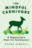 Mindful Carnivore 2012 9781605982779 Front Cover