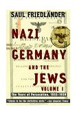 Nazi Germany and the Jews Volume 1: the Years of Persecution 1933-1939  9780060928780 Front Cover