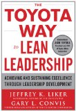 Toyota Way to Lean Leadership: Achieving and Sustaining Excellence Through Leadership Development 