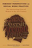Feminist Perspectives on Social Work Practice The Intersecting Lives of Women in the 21st Century  9780190858780 Front Cover