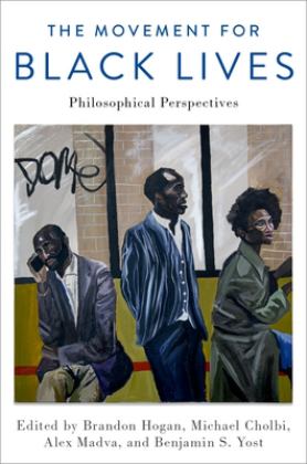 Movement for Black Lives Philosophical Perspectives  9780197507780 Front Cover
