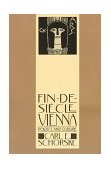 Fin-De-Siecle Vienna Politics and Culture (Pulitzer Prize Winner) 1980 9780394744780 Front Cover