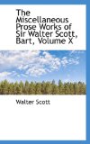 The Miscellaneous Prose Works of Sir Walter Scott, Bart: 2008 9780559426780 Front Cover