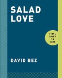 Salad Love Crunchy, Savory, and Filling Meals You Can Make Every Day: a Cookbook 2015 9780804186780 Front Cover