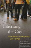 Inheriting the City The Children of Immigrants Come of Age cover art