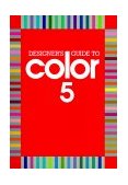 Designer's Guide to Color 5 1991 9780877018780 Front Cover