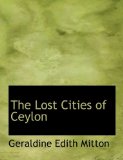 Lost Cities of Ceylon 2009 9781113809780 Front Cover