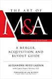 The Art of M&a: A Merger, Acquisition, and Buyout Guide  9781260121780 Front Cover