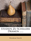 Studien Zu Schillers Dramen 2012 9781277473780 Front Cover