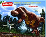 Why Does T. Rex Have Such Short Arms? And Other Questions about... Dinosaurs 2014 9781454906780 Front Cover