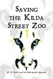 Saving the Kilda Street Zoo 2012 9781477101780 Front Cover