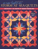 New Light on Storm at Sea Quilts One Block-An Ocean of Design Possibilities 2009 9781571205780 Front Cover