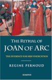 Retrial of Joan of Arc : The Evidence for Her Vindication cover art