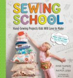 Sewing School ï¿½ 21 Sewing Projects Kids Will Love to Make  9781603425780 Front Cover