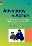 Advocacy in Action The Fourth Book of Speaking up: a Plain Text Guide to Advocacy 2007 9781843104780 Front Cover