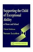 Supporting the Child of Exceptional Ability at Home and School 3rd 2002 9781853468780 Front Cover