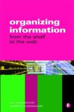Organizing Information From the Shelf to the Web cover art