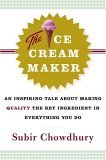 Ice Cream Maker An Inspiring Tale about Making Quality the Key Ingredient in Everything You Do cover art