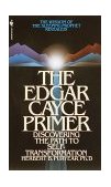 Edgar Cayce Primer Discovering the Path to Self Transformation 1985 9780553252781 Front Cover