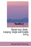 Meservey's Book-Keeping, Single and Double Entry 2009 9780559924781 Front Cover