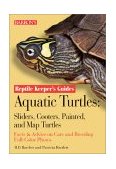 Aquatic Turtles Sliders, Cooters, Painted, and Map Turtles 2003 9780764122781 Front Cover