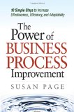Power of Business Process Improvement 10 Simple Steps to Increase Effectiveness, Efficiency, and Adaptability cover art