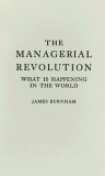 Managerial Revolution What Is Happening in the World