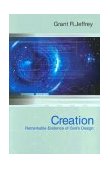Creation Remarkable Evidence of God's Design 2003 9780921714781 Front Cover