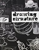 Drawing Structure: Conceptual and Observational Techniques 2nd 9781465240781 Front Cover