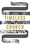 Timeless Church Five Lessons from Acts  9781535994781 Front Cover